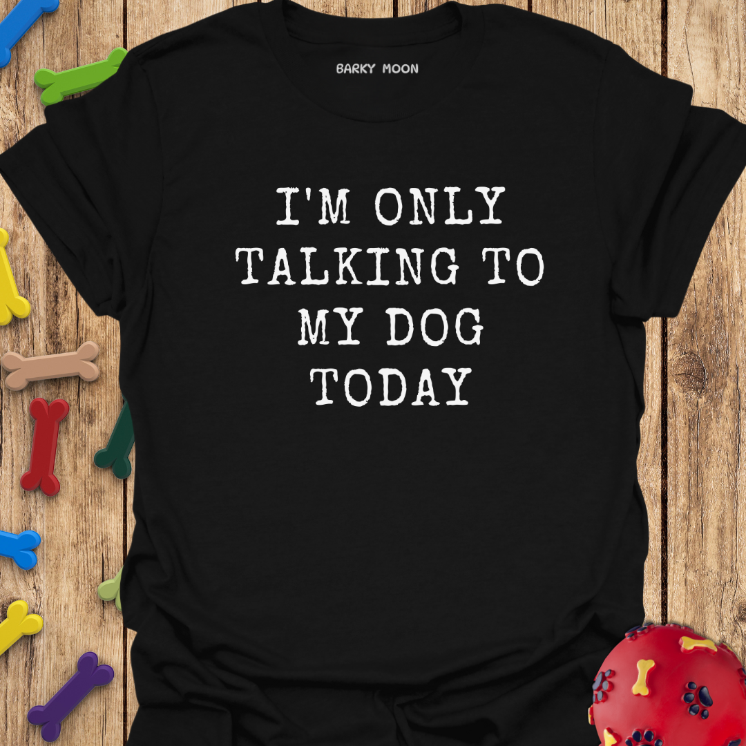 Talking To Dog T-Shirt