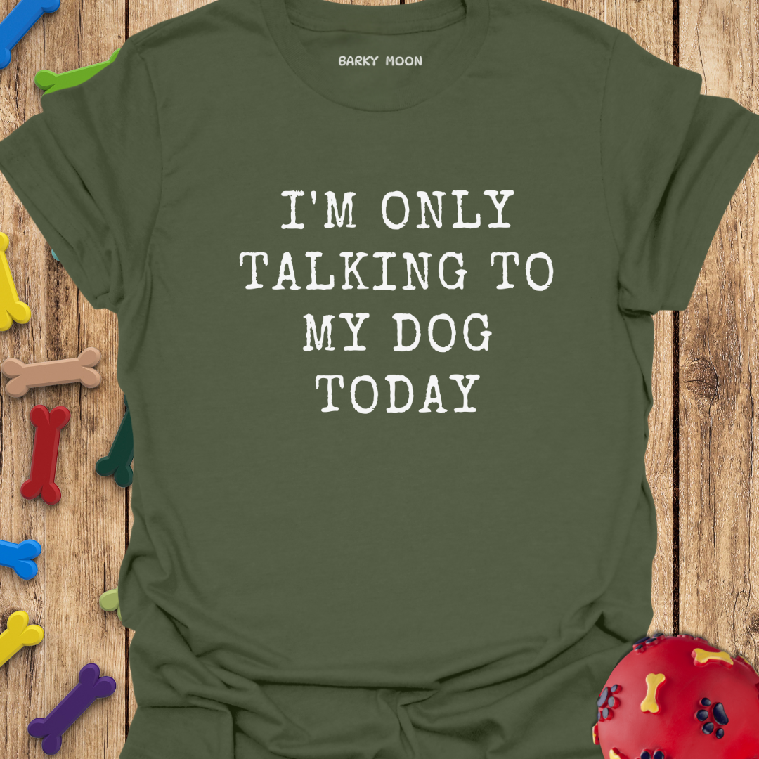Talking To Dog T-Shirt