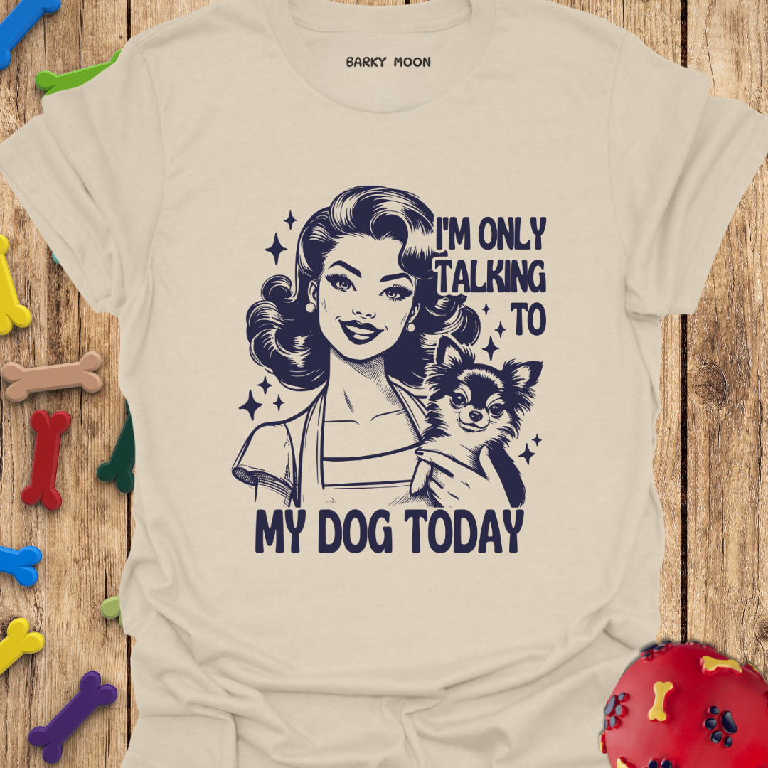 Talking To Dog T-Shirt