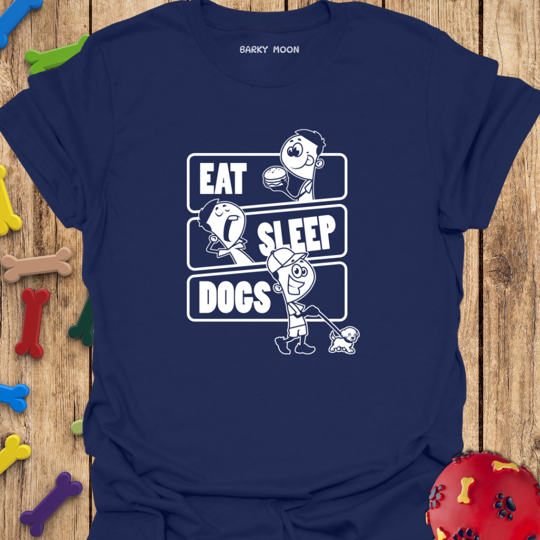 Eat Sleep Dogs T-Shirt