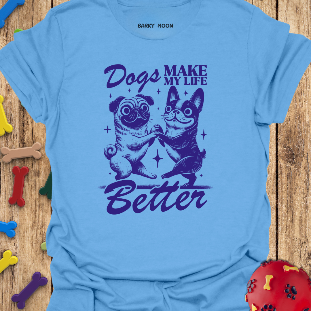 Life Is Better T-Shirt