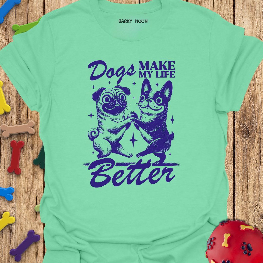 Life Is Better T-Shirt