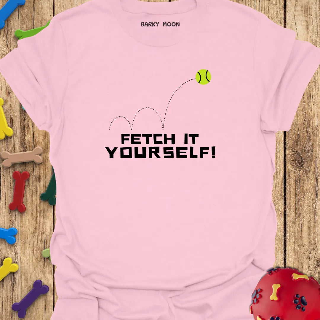 Fetch It Yourself Tee