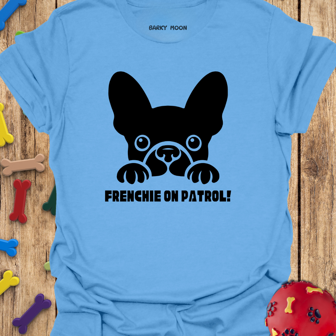 Frenchie On Patrol T-Shirt