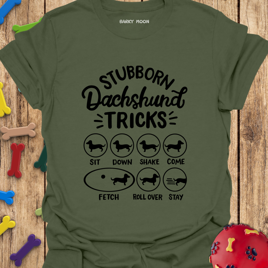 Stubborn Dachshund Tricks T-Shirt