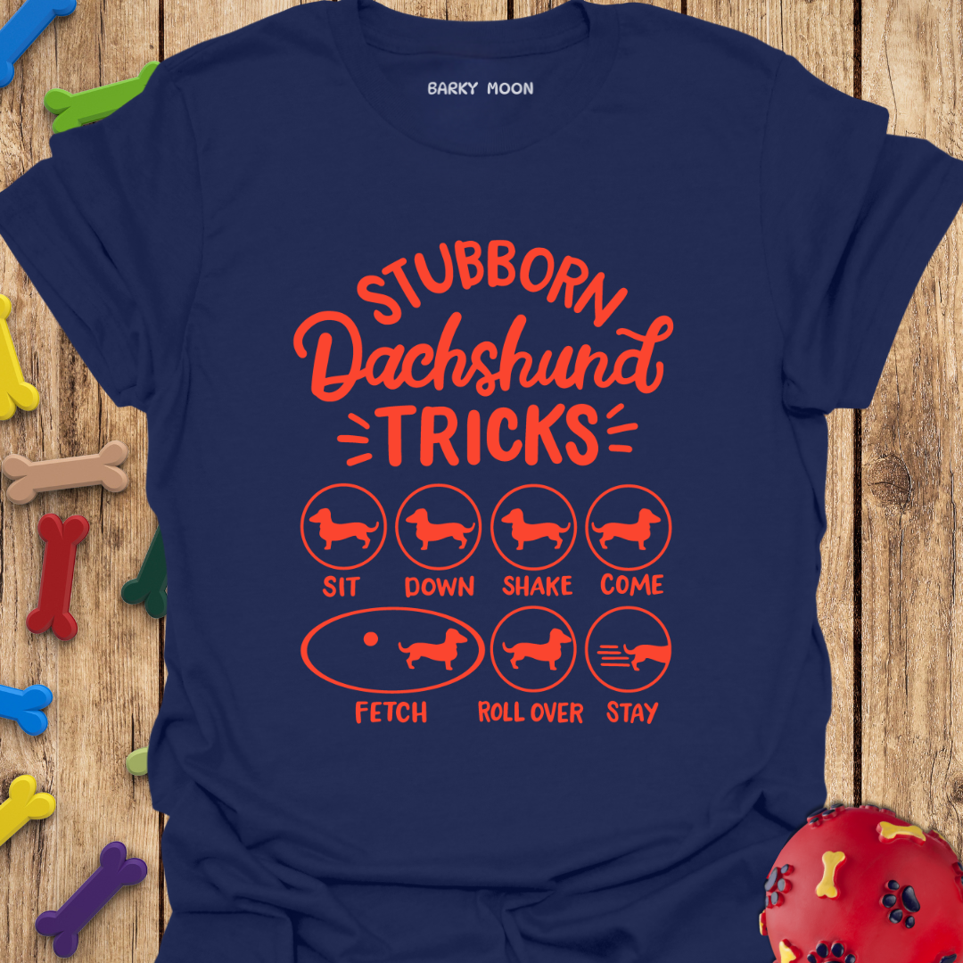 Stubborn Dachshund Tricks T-Shirt