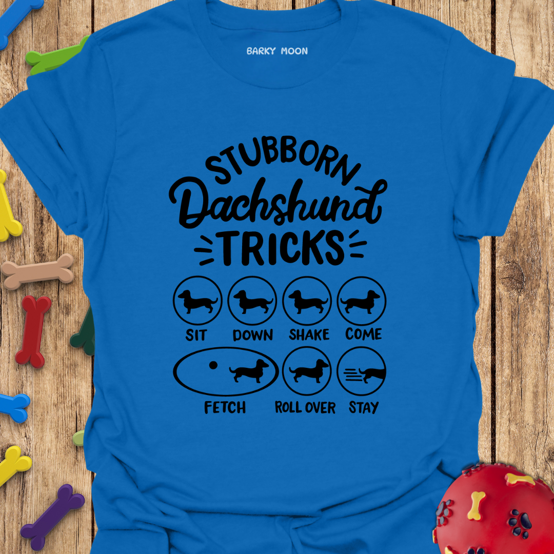 Stubborn Dachshund Tricks T-Shirt