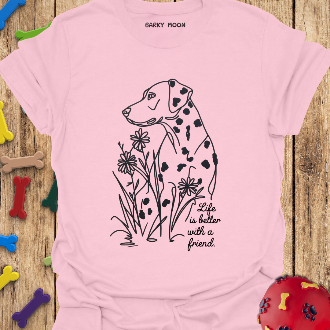 Life Is Better T-Shirt