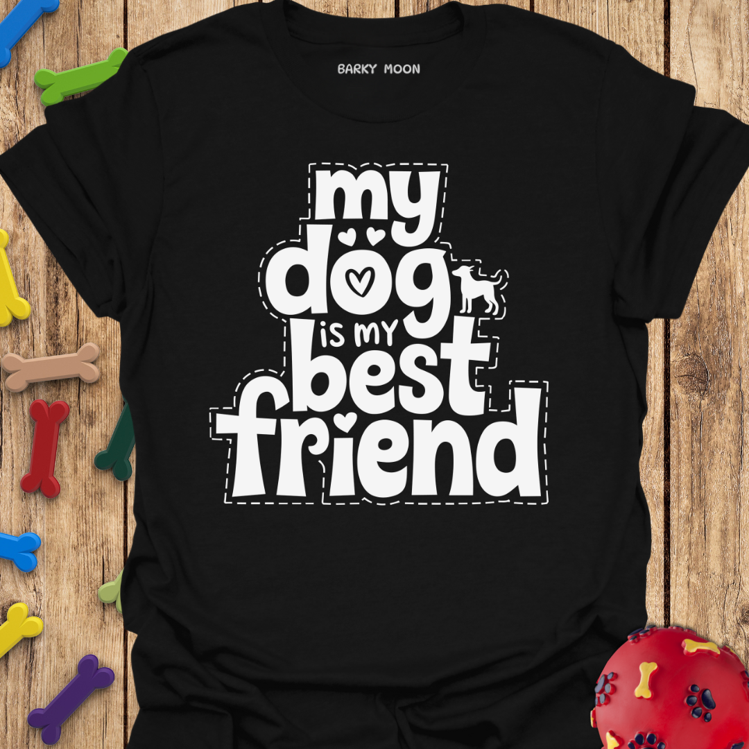 My Best Friend T-Shirt