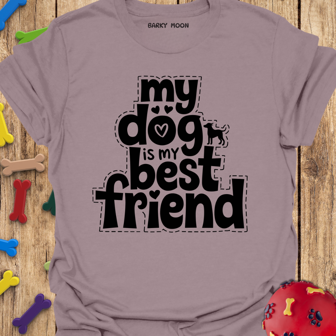 My Best Friend T-Shirt