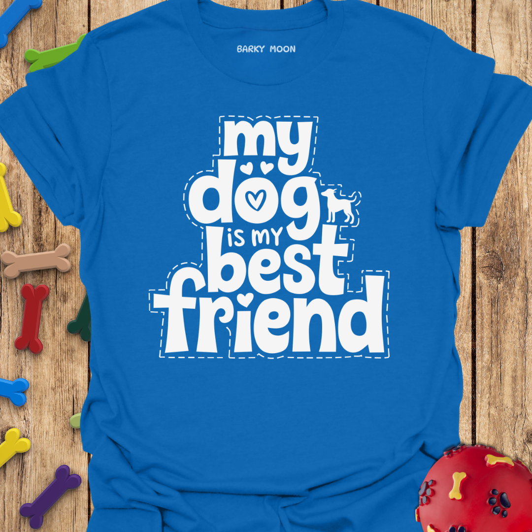 My Best Friend T-Shirt