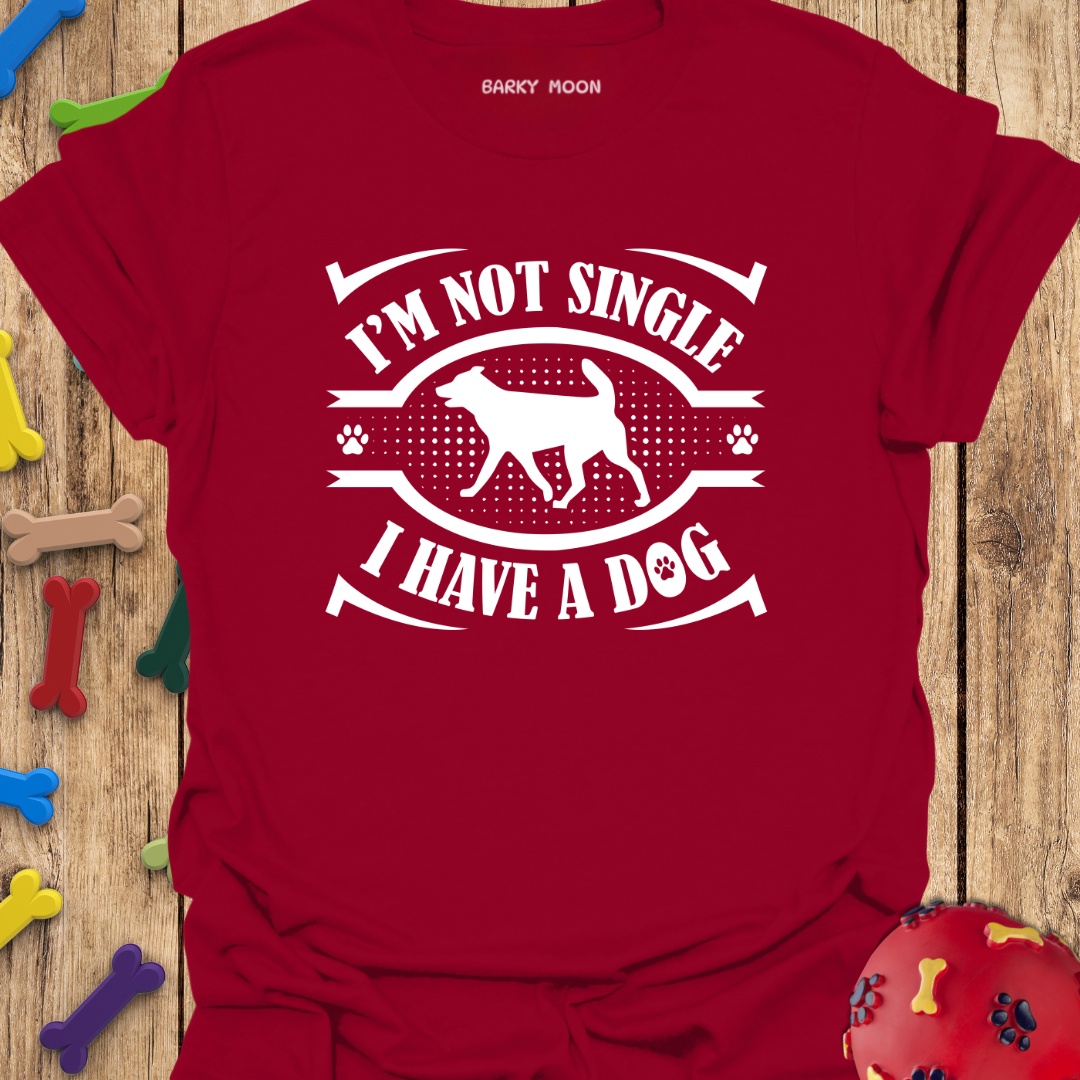 I’m Not Single T-Shirt