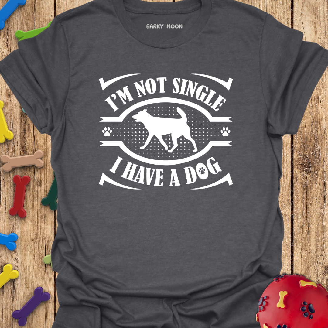 I’m Not Single T-Shirt