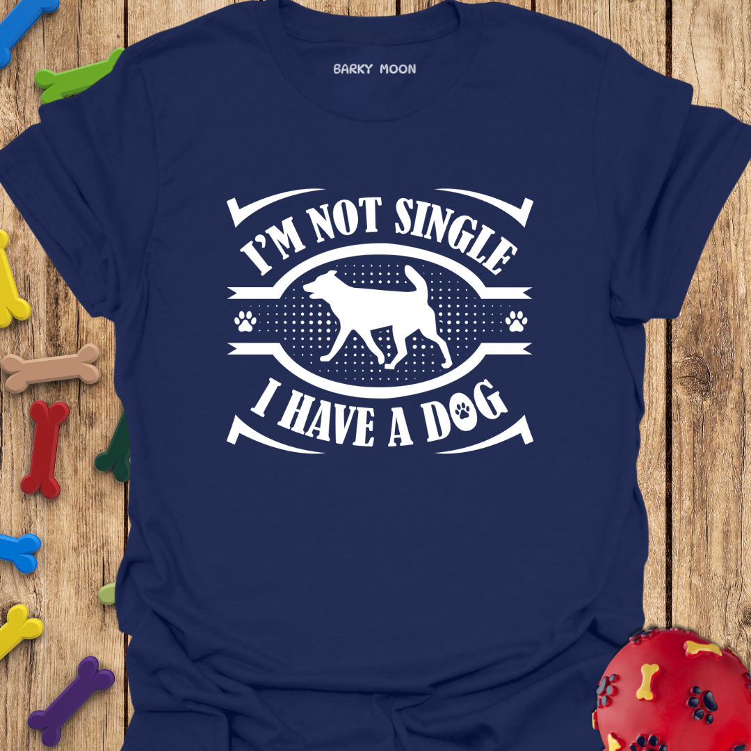 I’m Not Single T-Shirt