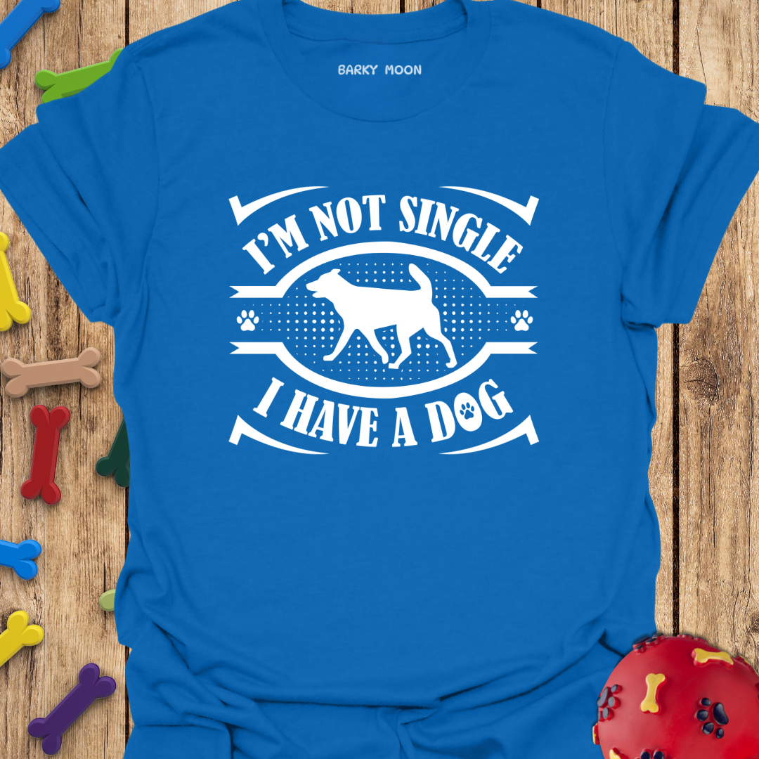 I’m Not Single T-Shirt
