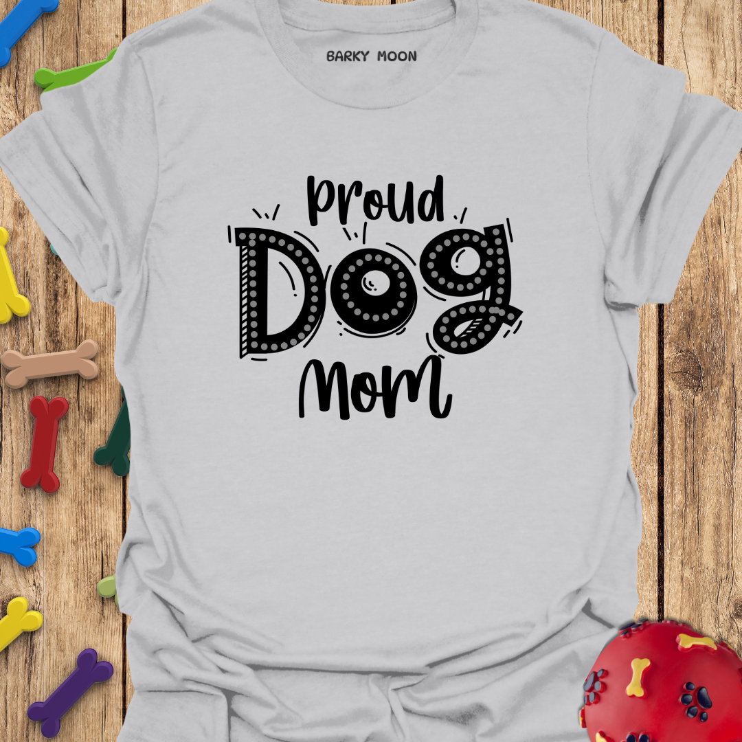 Proud Dog Mom T-Shirt