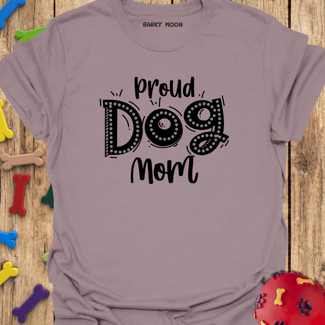 Proud Dog Mom T-Shirt