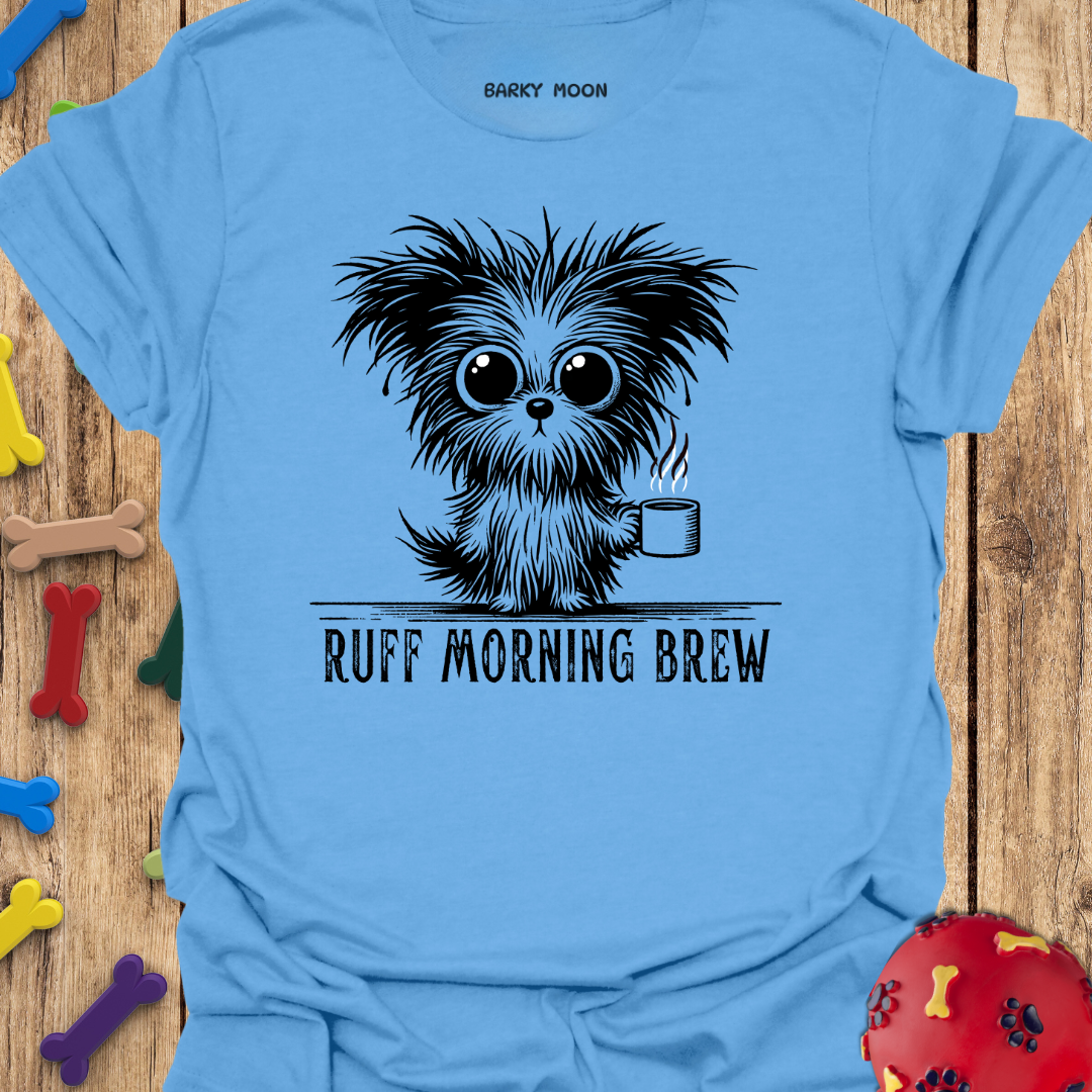 Ruff Morning Brew T-Shirt