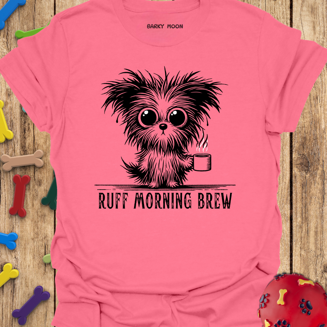 Ruff Morning Brew T-Shirt