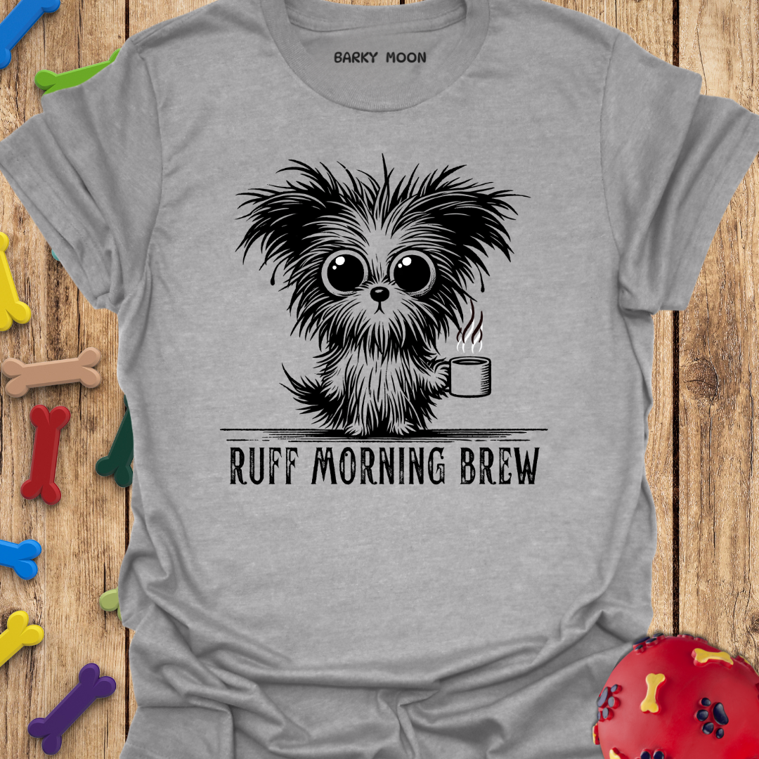 Ruff Morning Brew T-Shirt