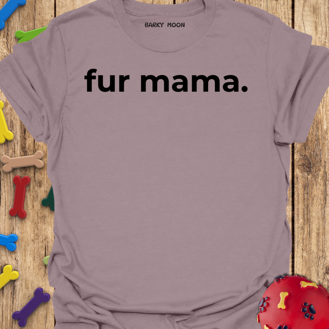 Fur Mama T-Shirt