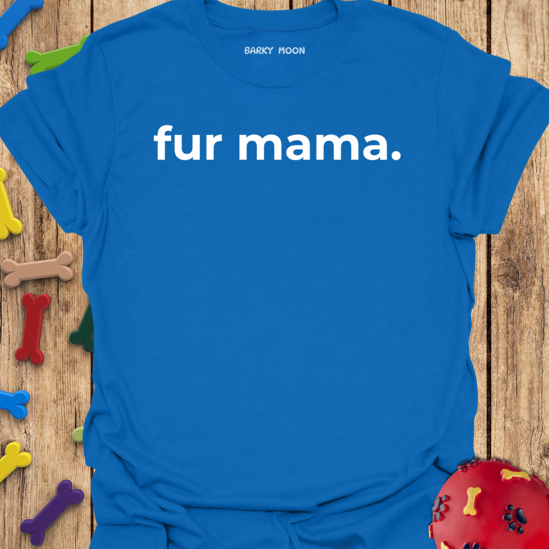 Fur Mama T-Shirt