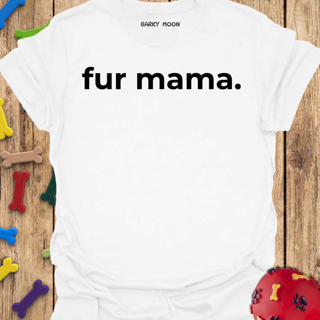Fur Mama T-Shirt