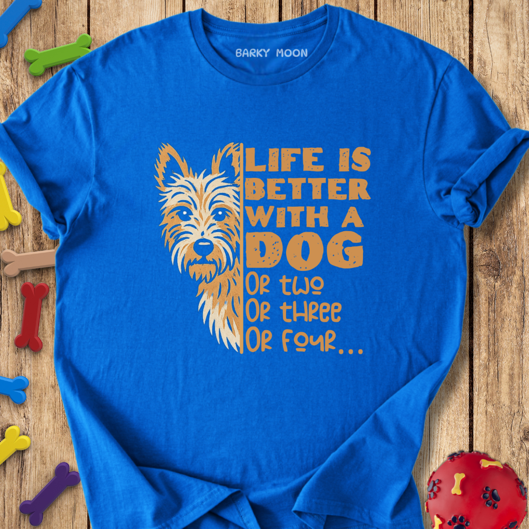 Life Is Better T-Shirt