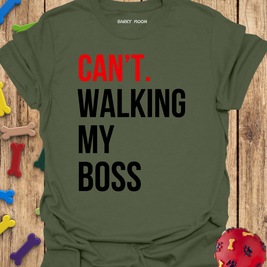 Walking My Boss T-Shirt