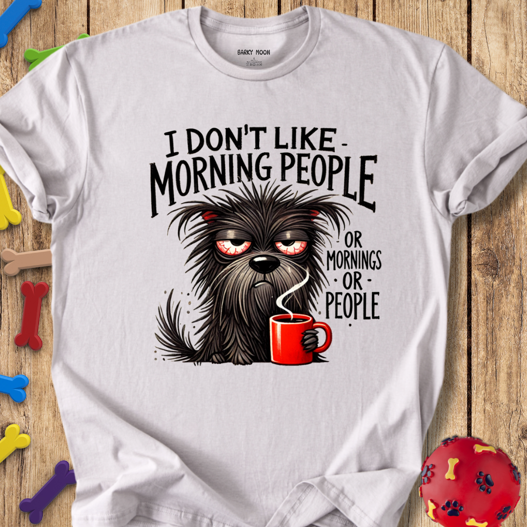 Don’t Like Mornings T-Shirt