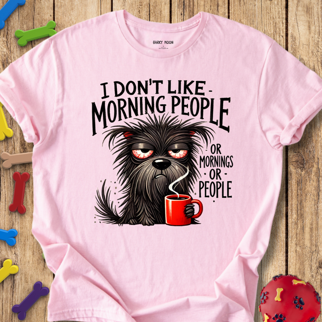Don’t Like Mornings T-Shirt
