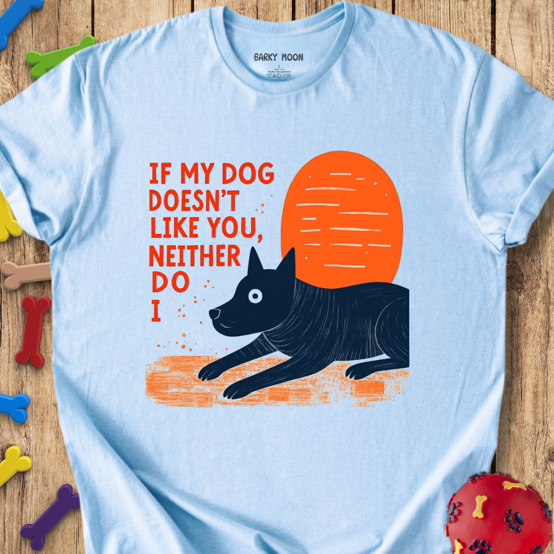 Neither Do I T-Shirt