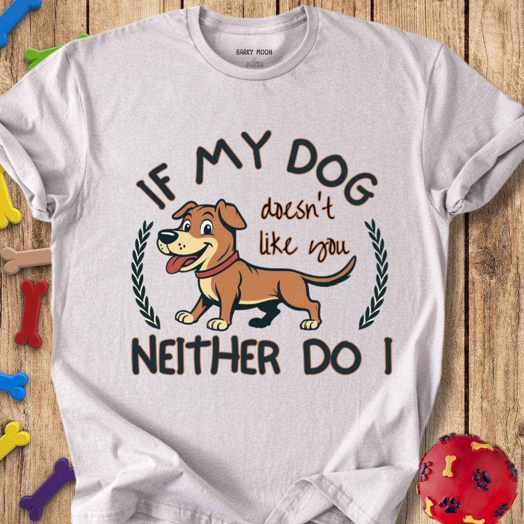 Doesn’t Like You T-Shirt