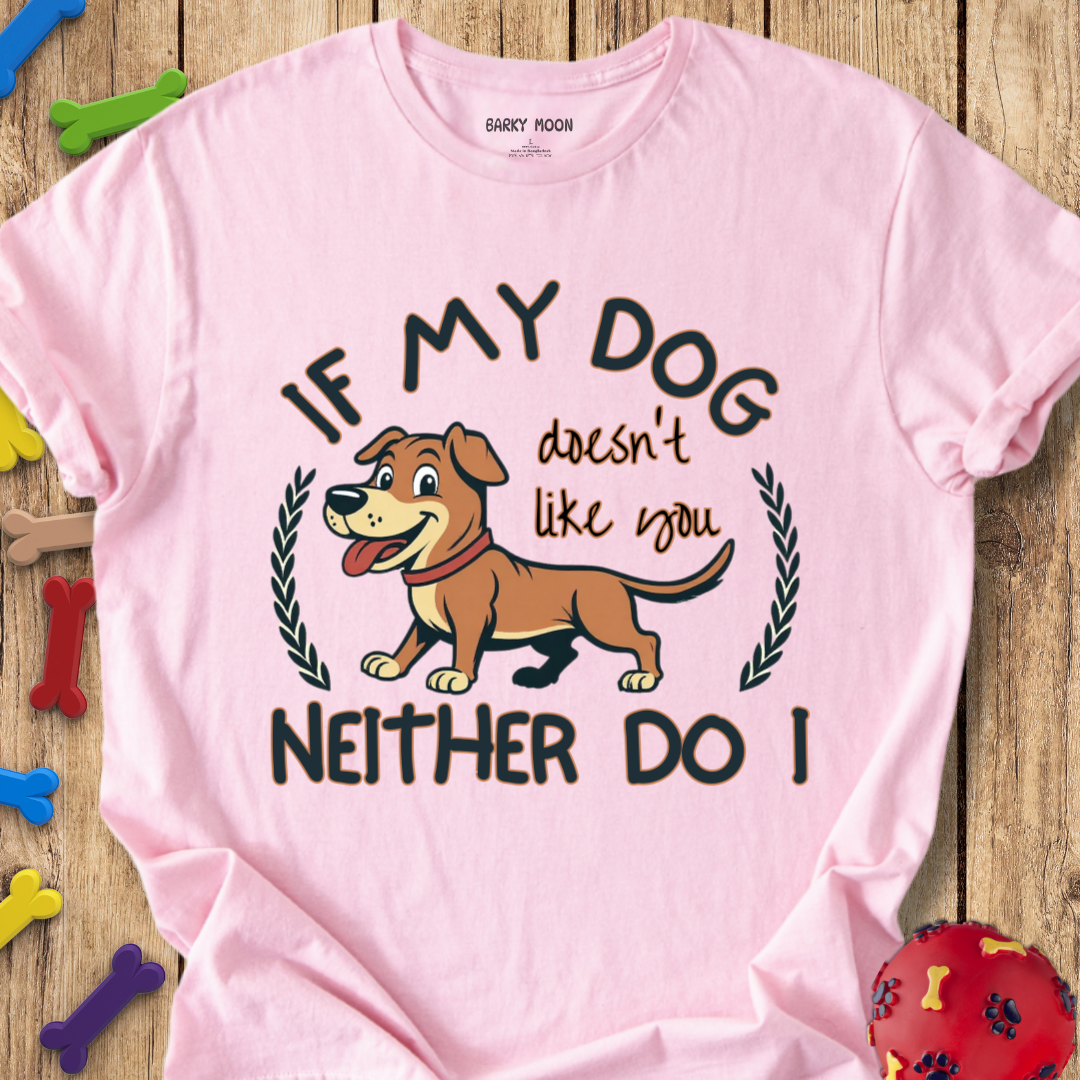 Doesn’t Like You T-Shirt