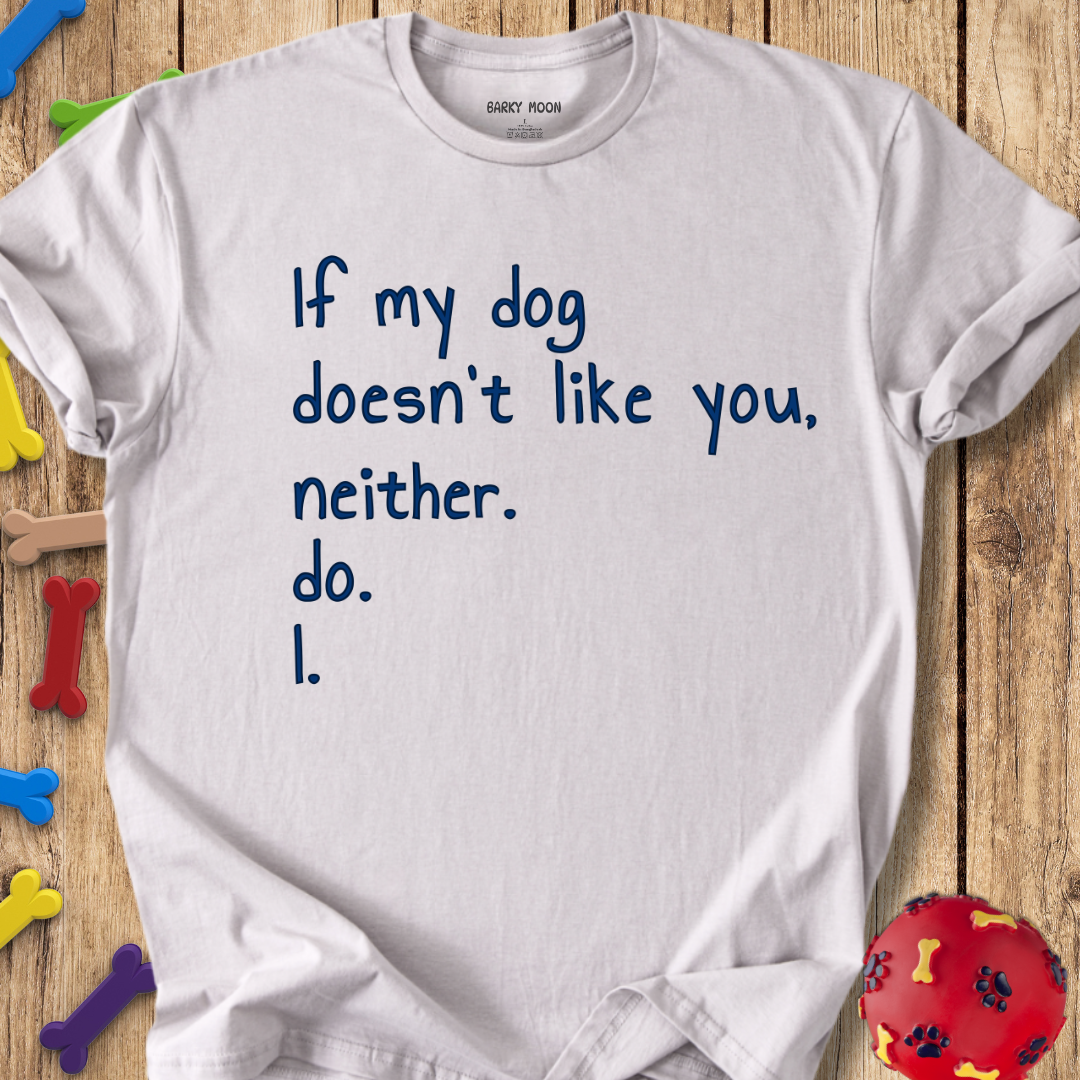If My Dog T-Shirt