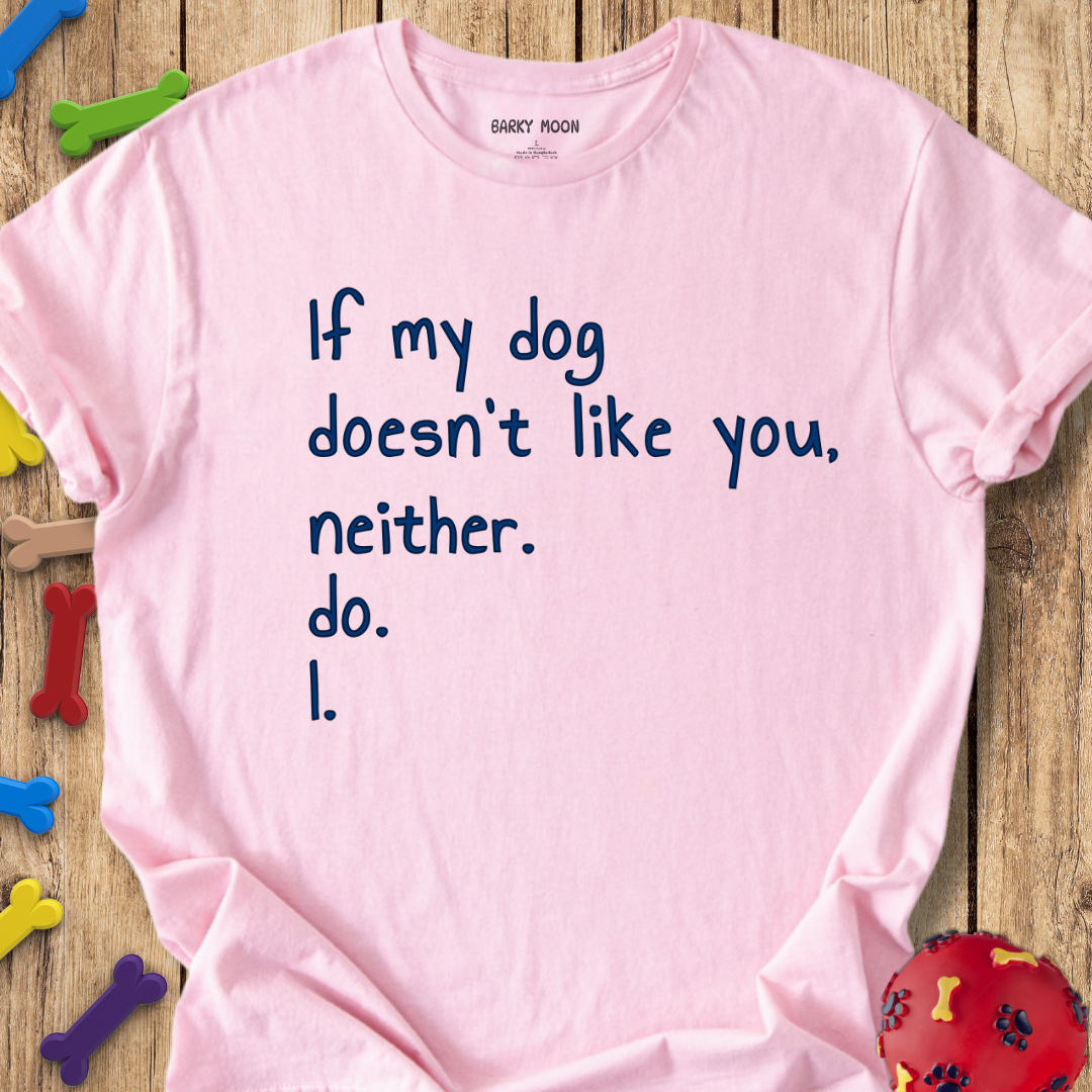 If My Dog T-Shirt