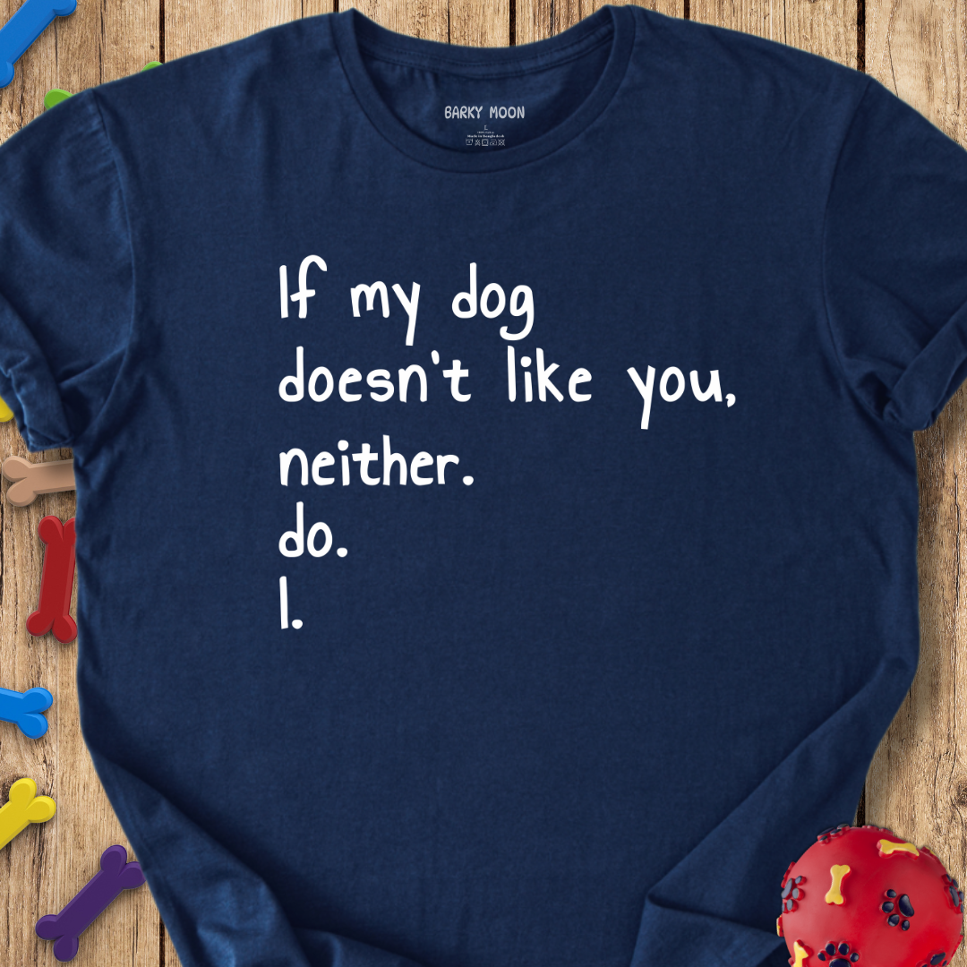 If My Dog T-Shirt