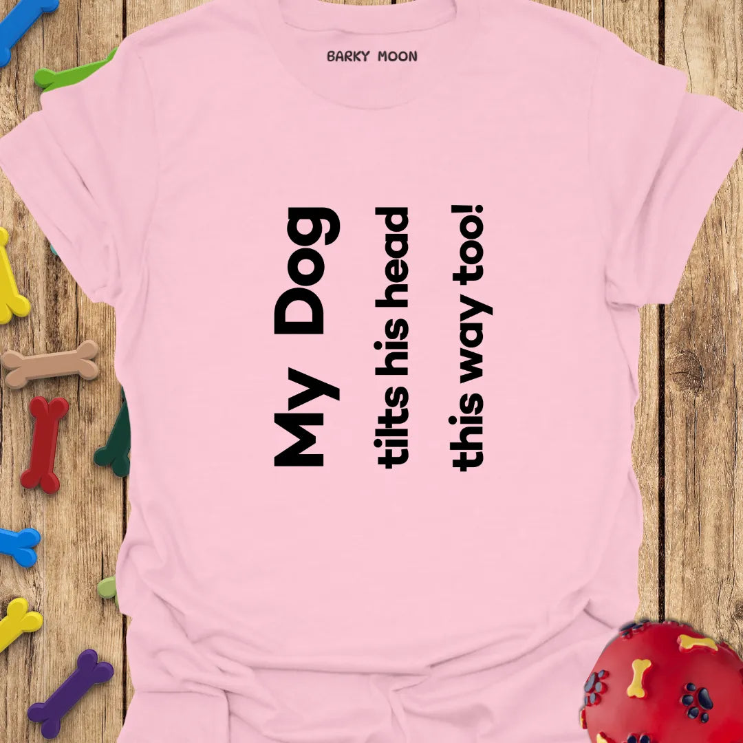Dog Head Tilts T-Shirt