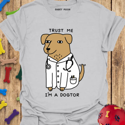 Trust Me I'm A Dogtor T-Shirt