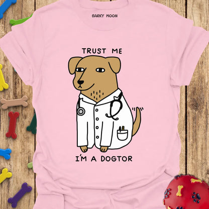 Trust Me I'm A Dogtor T-Shirt