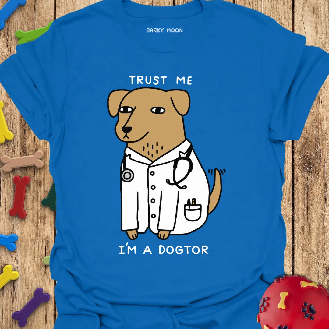 Trust Me I'm A Dogtor T-Shirt