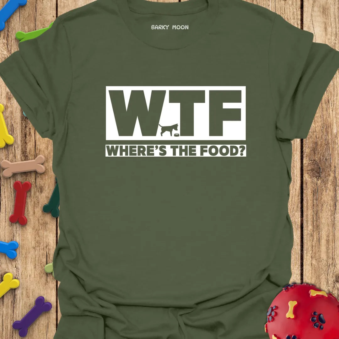 WTF: Where’s The Food? T-Shirt