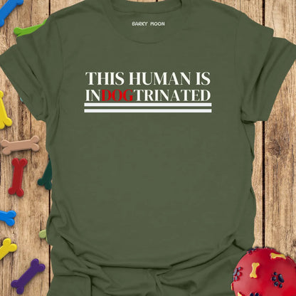 This Human Is Indogtrinated T-Shirt