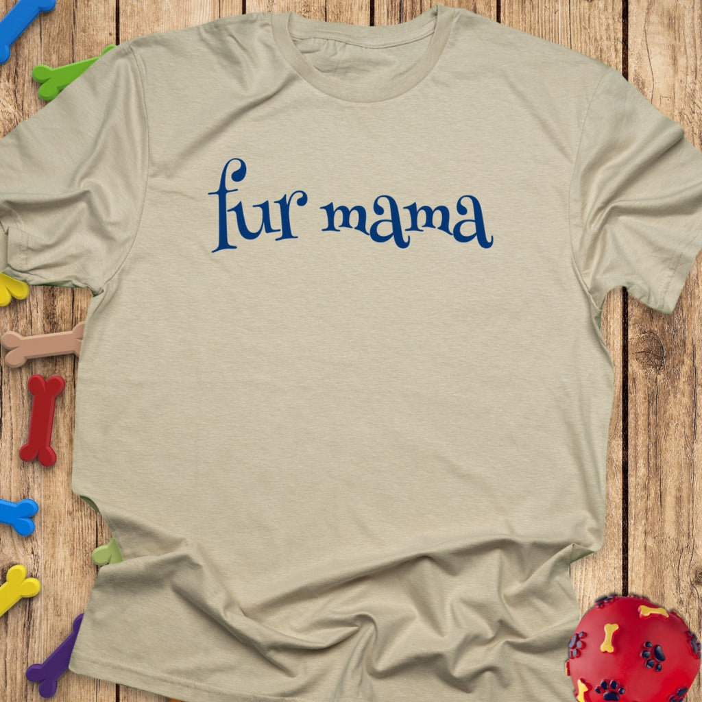 fur mama T-Shirt