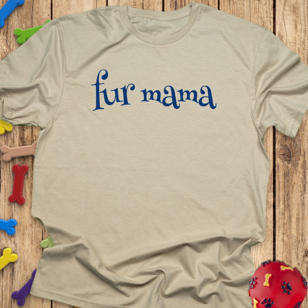 fur mama T-Shirt
