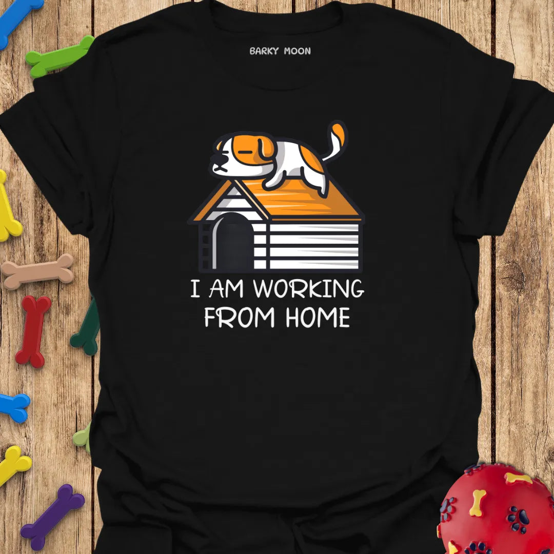 I Am Working From Home T-Shirt