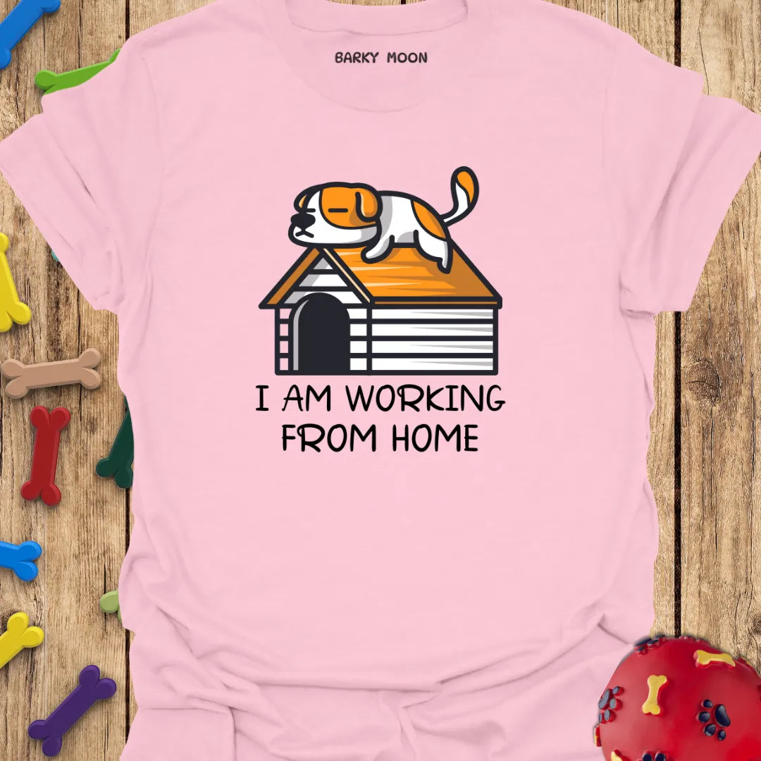 I Am Working From Home T-Shirt