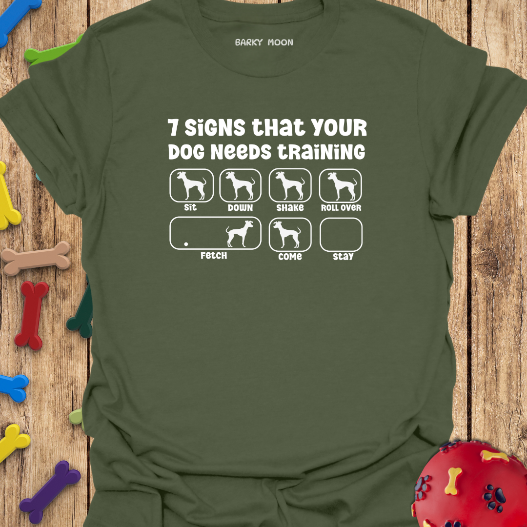 7 Signs That Your Dog Needs Training T-Shirt