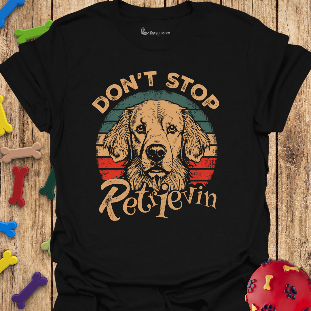 Don’t Stop Retrievin Tee