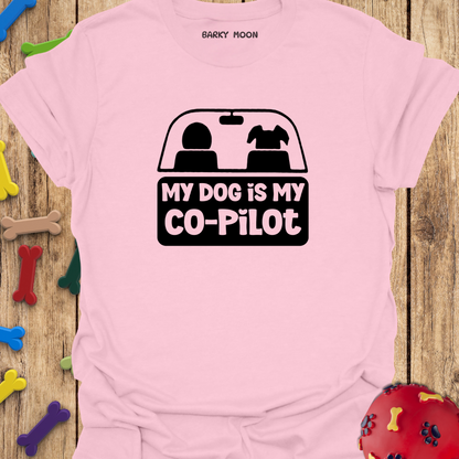 My Dog Is My Co-Pilot T-Shirt